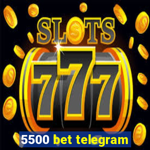 5500 bet telegram